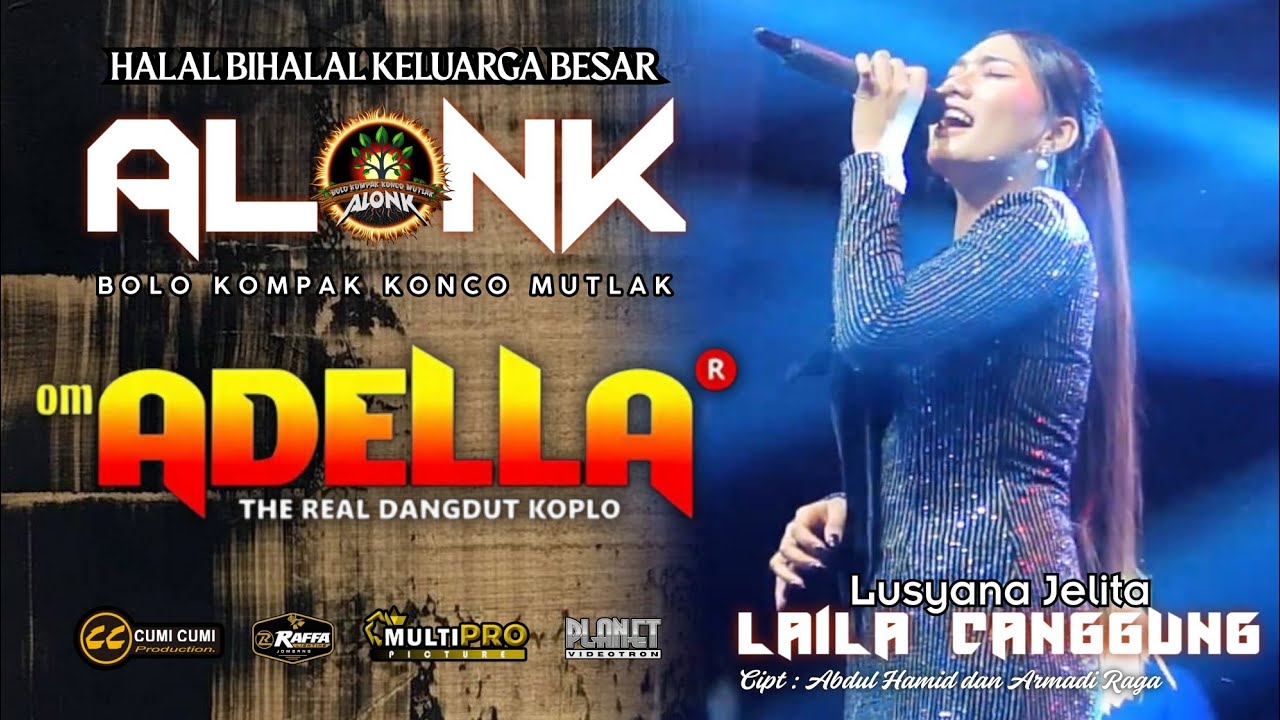 LAILA CANGGUNG  -  LUSYANA JELITA  -  OM ADELLA  -  ALONK 2025
