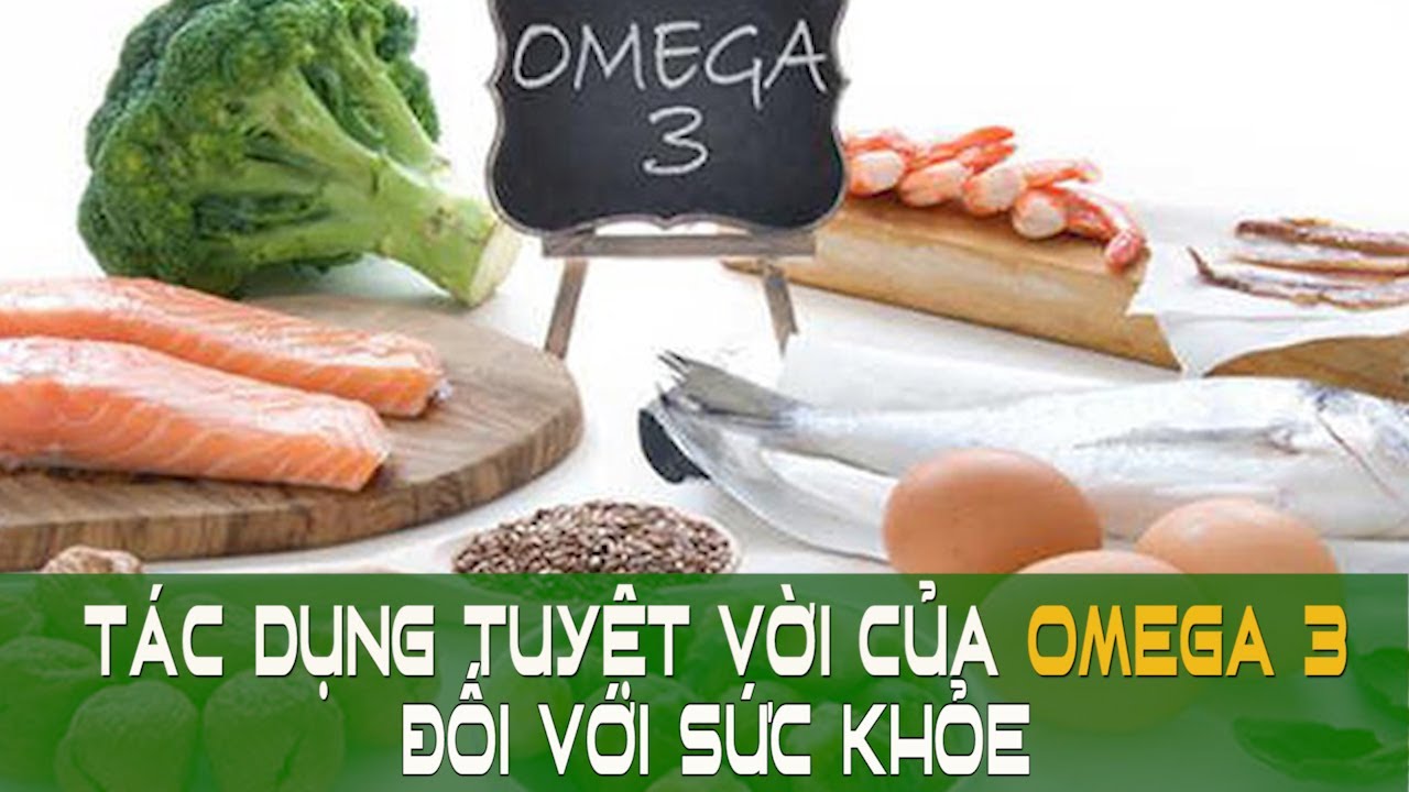 Outline Video Tác dụng tuyệt vời của Omega 3 đối với sức khỏe | Sức khỏe vàng VTC16