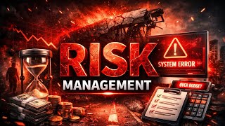Risk Management Explained | Module 6 | Project Management