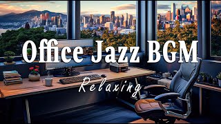 Relaxing Jazz Music for Office | Soft Background for Stress Relief, Work, Study | Jazz Work Vibes