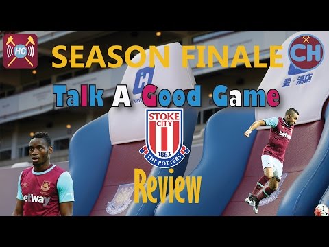 Stoke 2 - 1 West Ham Highlights Discussed | FINAL GAME | European Dreams Fade And Die