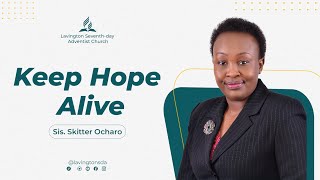 Keep Hope Alive - Sis. Skitter Ocharo ~ Friday Vespers | Lavington SDA
