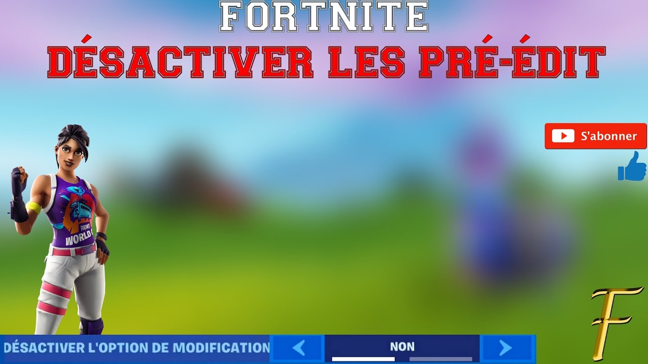 DÉSACTIVER LES PRÉÉDIT sur Fortnite YouTube