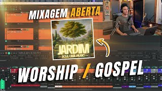 MIXAGEM ABERTA - WORSHIP GOSPEL | JARDIM - SOUL CASA