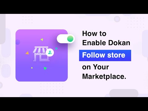 How to enable Dokan Follow store on your marketplace