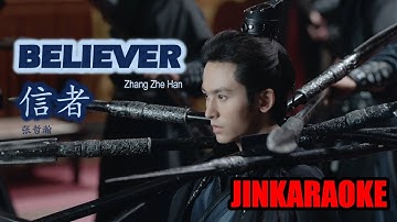 [JINKaraoke] BELIEVER - ZHANG ZHE HAN - 信者 - 张哲瀚 - NIỀM TIN MÃNH LIỆT - TRƯƠNG TRIẾT HẠN KARAOKE