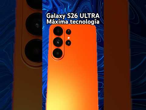El Samsung Galaxy S26 Ultra será INCREÍBLE- Tecnología De FUTURO