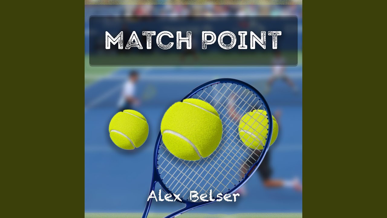 Watch Match Point on YouTube Watch Match Point on YouTube