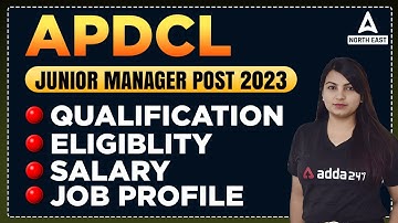 APDCL Recruitment 2023 | APDCL Junior Manager Salary, Syllabus, Eligibility, Job Profile