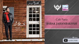 Babak Jahanbakhsh  - Cafe Paeeiz ( بابک جهانبخش - کافه پاییز )