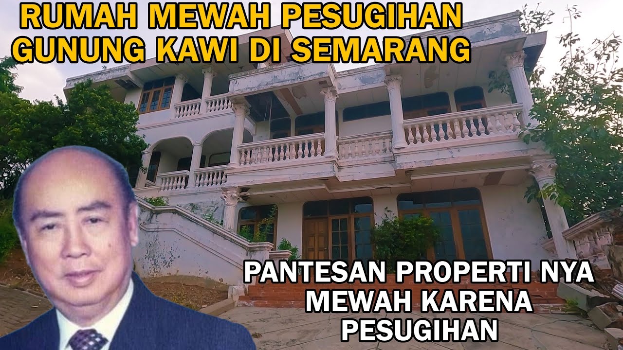 RUMAH MEWAH PESUGIHAN GUNUNG KAWI DI SEMARANG KOSONG 10 TAHUN