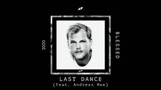 Avicii - Last Dance ft.Andreas Moe