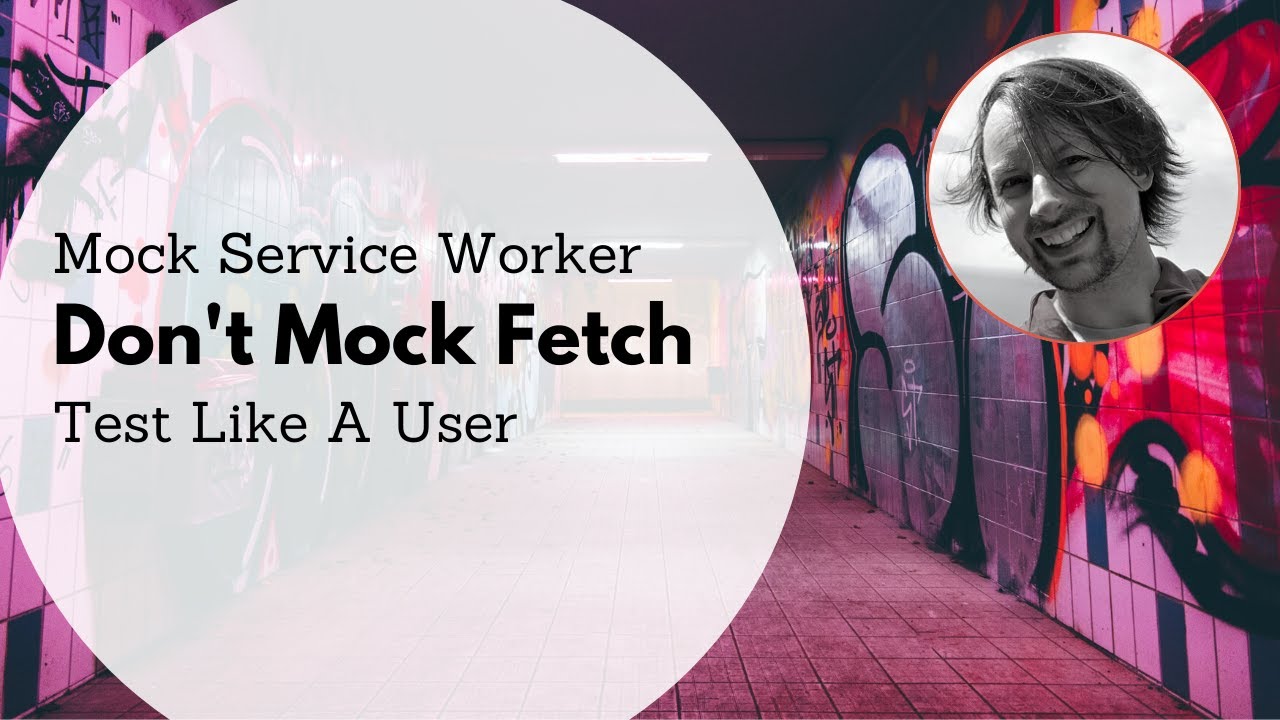 Don't Mock Fetch (or Axios): Use Mock Service Worker and Test Like a User