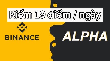 Binance Alpha - Hướng dẫn chi tiết A-Z cho người mới