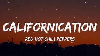 Red Hot Chili Peppers - Californication (Lyrics)