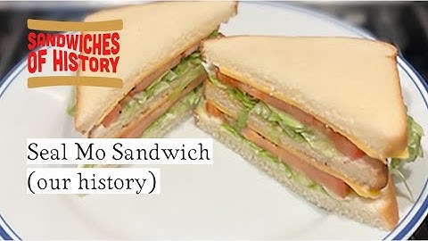 Seal Mo Sandwich (our history) on Sandwiches of History⁣