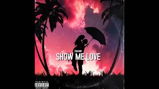 Duaano - Show Me Love