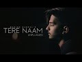 Tere Naam ( Unplugged ) Cover : Manish Manral Mp3