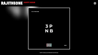 RAJITHEONE - HAPPY HOUR (Audio)