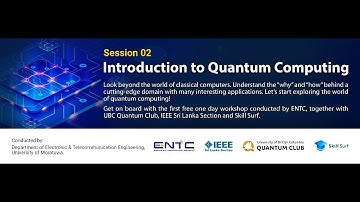 Session 02 -  Introduction to Quantum Computing (One Day Free Online Workshop)