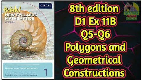Q5-Q6 || Ex-11B || D1-8th edition || Polygons and Geometrical constructions