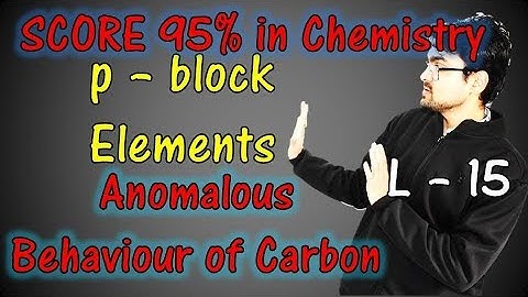 p-block || Class 11 || L-15|| Anomalous Behaviour of Carbon || By Mrityunjay sir