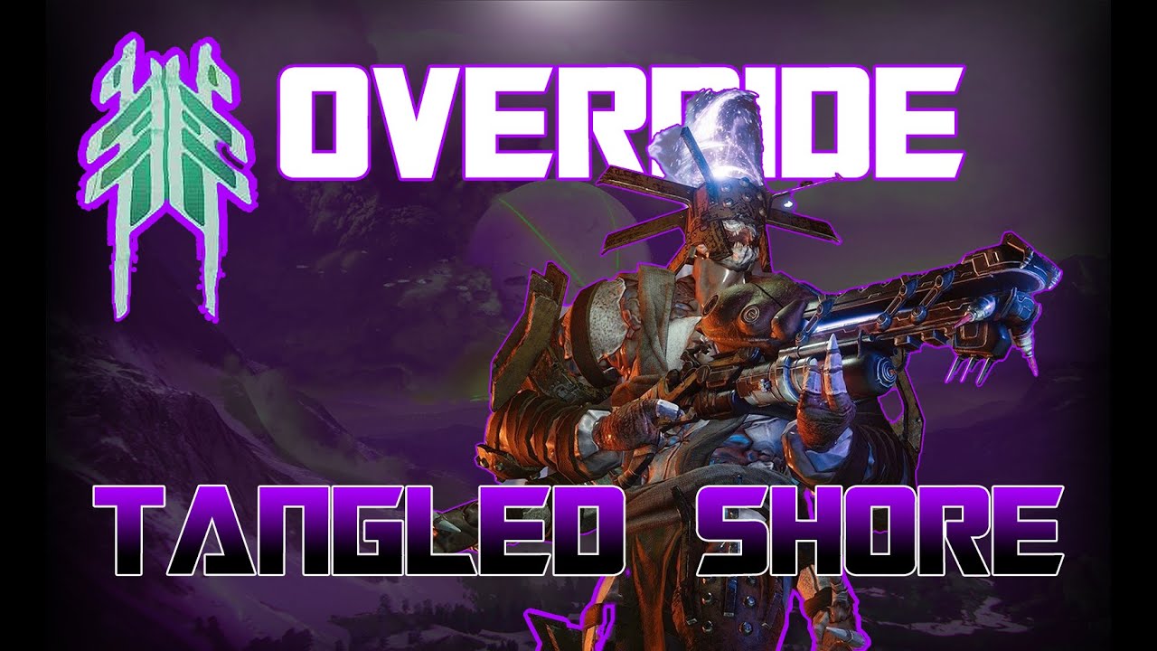 Destiny 2 Override Tangled Shore Hunter YouTube destiny-2-override-tangled-shore-hunter-youtube