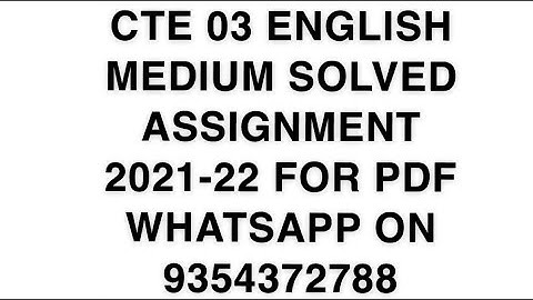 CTE 03 ENGLISH MEDIUM SOLVED ASSIGNMENT 2021-22 | FOR PDF WHATSAPP ON 9354372788
