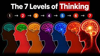 7 level of thinking (which one are you at)