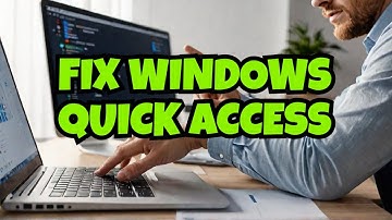Why Does Windows 11 Quick Access Not Working