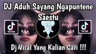 DJ ADUH SAYANG NGAPUNTENE SAESTU | DJ SAESTU VIRAL TIKTOK TERBARU 2025 YANG KALIAN CARI !