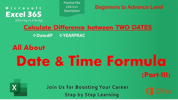 Date and Time Formulas & Function in Excel |How to Calculate Difference between TWO DATES | Part-3