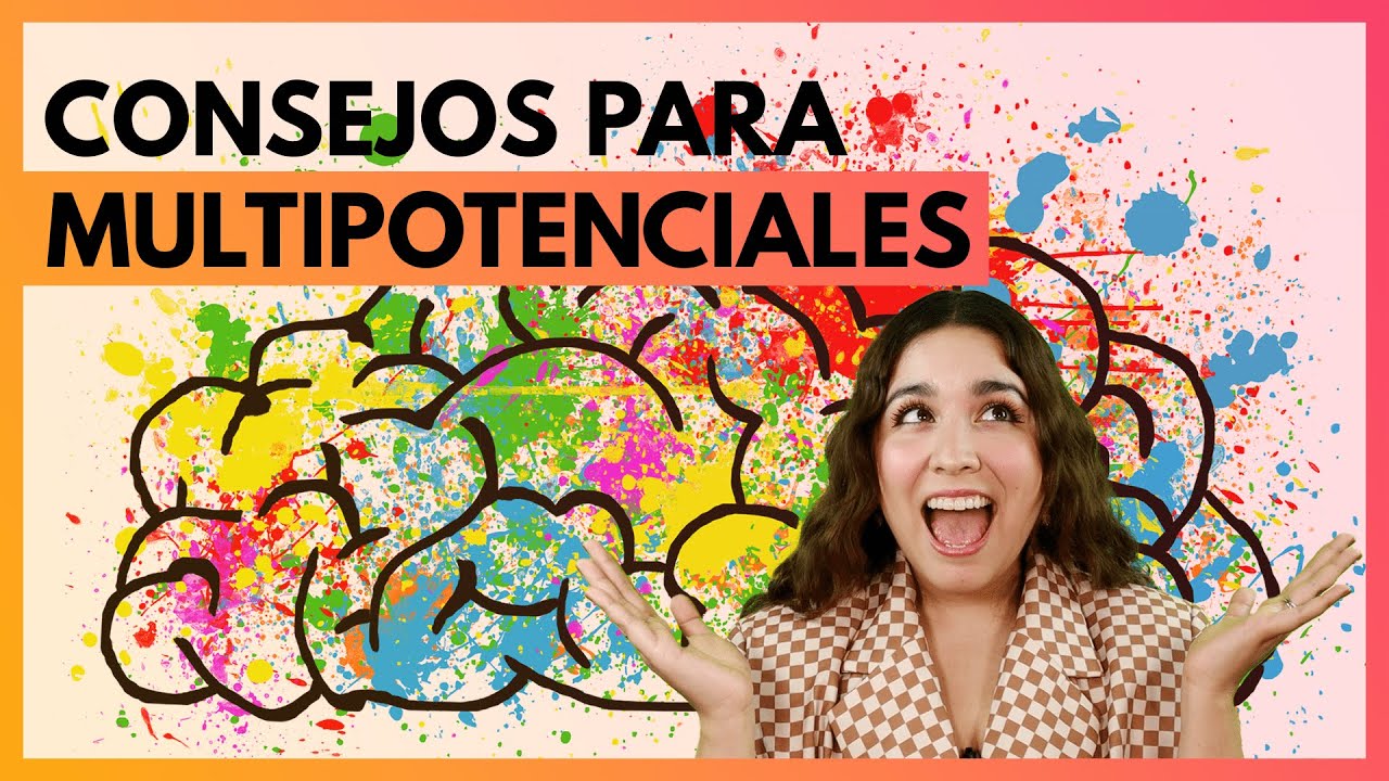 Consejos para multipotenciales 🤯