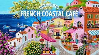 𝐅𝐑𝐄𝐍𝐂𝐇 𝐂𝐎𝐀𝐒𝐓𝐀𝐋 𝐂𝐀𝐅𝐄́ 🏖️ French Instrumental Music — Seaside Coffee Jazz Playlist丨focus & relax screenshot 5