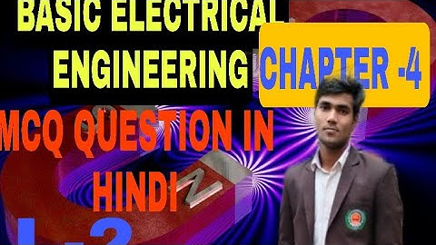 Basic Electrical Engineering Chapter 4 And Lecture 2nd
