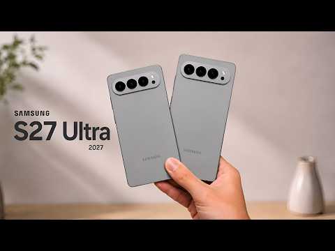 Samsung Galaxy S27 Ultra - Everything Leaked So Far