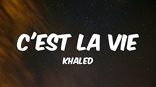 Khaled - C'est La Vie (Lyrics)