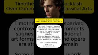 Timothée Chalamet Backlash Over Comments About Classical Arts