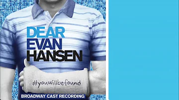 Dear Evan Hansen Original Broadway Cast Recording Full Album