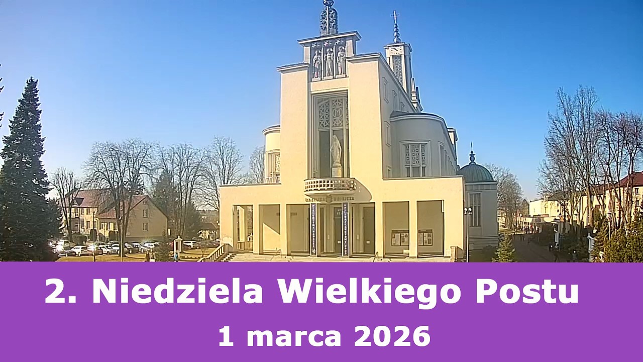 01.03 g.13:00 Msza święta na żywo | 2. Niedziela Wielkiego Postu | NIEPOKALANÓW – bazylika