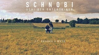 Achi der Entertainer & Branka feat. Mosh36 - Schnobi (prod. by Hunes)