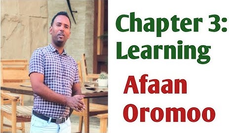 General Psychology: All Chapter 3: LEARNING by Afan Oromo. Chaapterii 3ffaa Guutuu Afaan Oromootiin