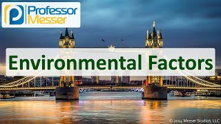 Environmental Factors - CompTIA Network+ N10-009 - 2.4