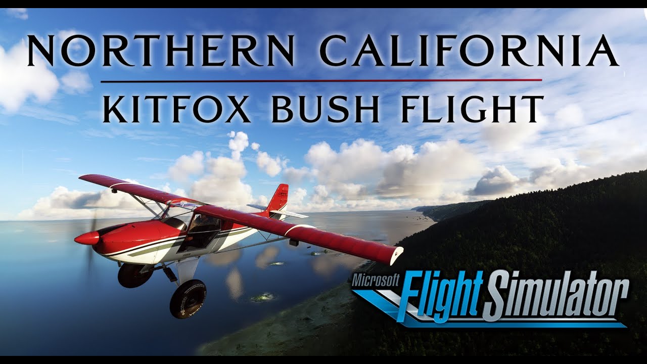 Northern California Bush Flying - Microsoft Flight Simulator - Ultra 4K ...