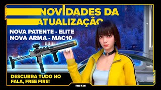 NOVA PATENTE E NOVA ARMA????? ???? CONFIRA TUDO NAS NOVIDADES DA ATUALIZAÇÃO!! | Fala, Free Fire! #10