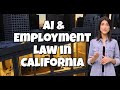 AI &amp; Employment Law in California: 2025 Legal Changes HR Must Know