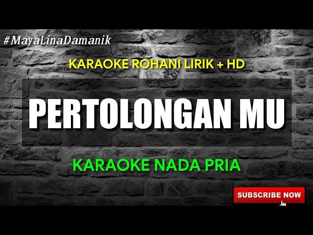 PERTOLONGAN MU - KARAOKE ROHANI LIRIK HD [Citra Scholastika] Nada Pria class=