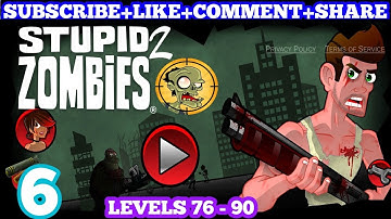 The Stupid Zombie 2 -Gameplay Walkthrough Part 6 Chapter 1 Levels 76 -90 Stupid Zombies Gameplay👻#yt