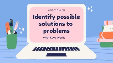 Q3W2 | IDENTIFYING POSSIBLE SOLUTIONS TO PROBLEMS | GRADE 3 ENGLISH