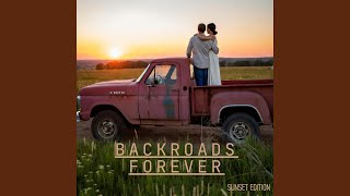 Backroads Forever (Sunset Edition)